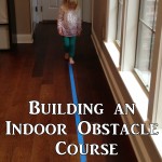 How to Build an Indoor Obstacle Course