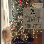 24 Non-Messy Elf on the Shelf Antics #elfontheshelfideas #elfontheshelf #christmas | mybigfathappylife.com