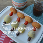 Mediterranean Skewers Snack Hack #BackYourSnack #ad | mybigfathappylife.com